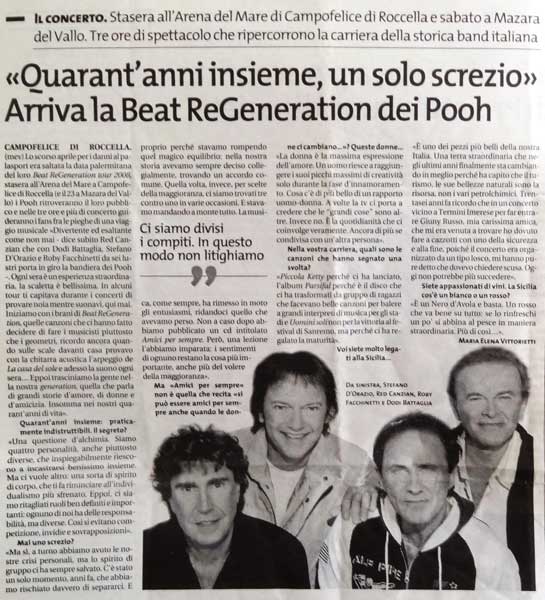 21.08.2008 - 21 agosto 2008 - Testata sconosciuta - «Quarant'anni insieme, un solo screzio» - Arriva la Beat ReGeneration dei Pooh, di Maria Elena Vittorietti 21.08.2008 - 21 agosto 2008 - Testata sconosciuta - «Quarant'anni insieme, un solo screzio» - Arriva la Beat ReGeneration dei Pooh, di Maria Elena Vittorietti